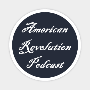 American Revolution Podcast - white logo Magnet